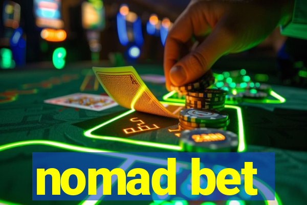 nomad bet